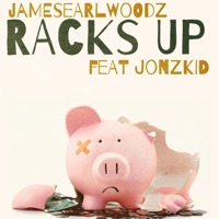 Racks Up (feat. Jonzkid) - Single - Jamesearlwoodz