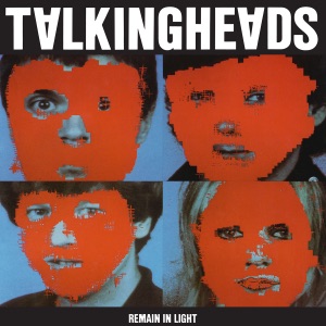 Remain in Light by Talking Heads