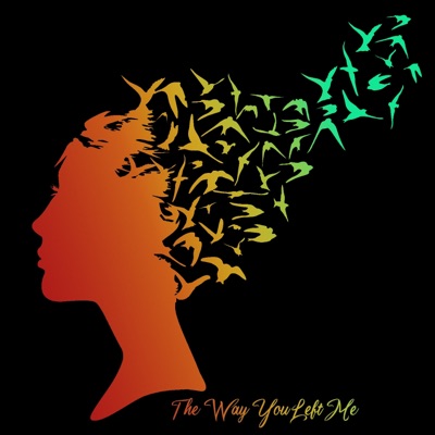 The Way You Left Me - Single