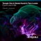 Found Love in Me (Extended Mix) - Temple One, Daniel Kandi & Tara Louise lyrics