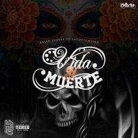 Vida Y Muerte (feat. LocoFlow1000) - Single - Brian Juarez