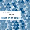 Stream & download Paradise (Weber Epica Remix) - Single