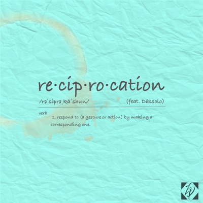 Reciprocation (feat. Dässolo) - Single