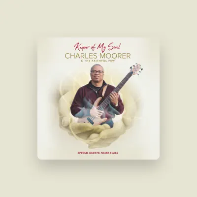 Listen to Charles Moorer & The Faithful Few, watch music videos, read bio, see tour dates & more!