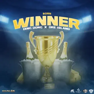 Born Winner (feat. Dre Island) - Single by Ding Dong album reviews, ratings, credits