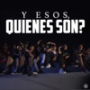 Y Esos, Quienes Son? (feat. La Planta, El Acker & Yisock) - Single