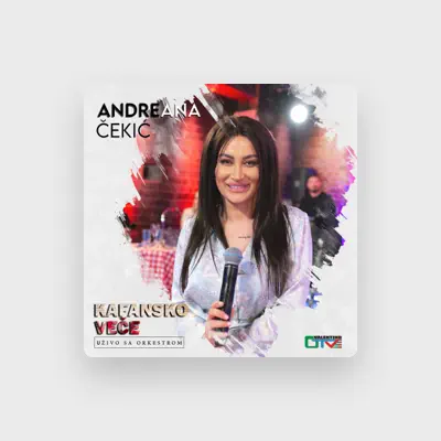 Listen to Andreana Cekic, watch music videos, read bio, see tour dates & more!