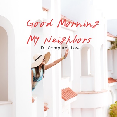 Good Morning, My Neighbors - Single