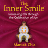 The Inner Smile (Unabridged) - Mantak Chia