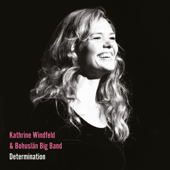 Determination - Bohuslän Big Band & Kathrine Windfeld