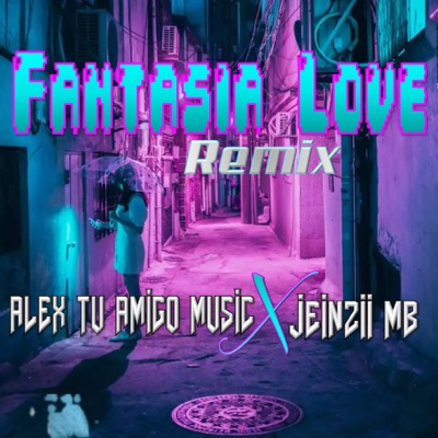 Fantasía Love (Remix) - Single