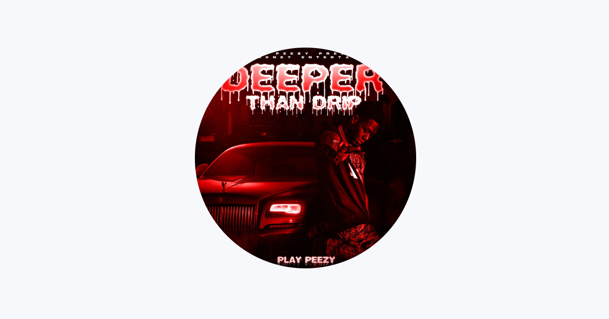 ‎Play Peezy Apple Music