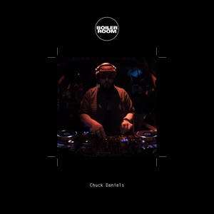 Boiler Room: Chuck Daniels in Chicago, Nov 11, 2015 (DJ Mix)