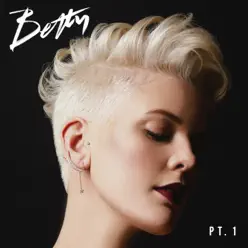 Betty, Pt. 1 - EP - Betty Who