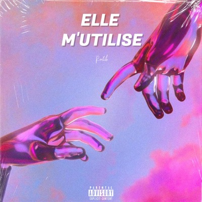 Elle m'utilise - Single