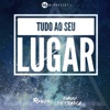 Tudo Ao Seu Lugar - Single