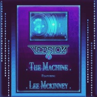 The Machine (feat. Lee Mckinney) - Single - Version Eight