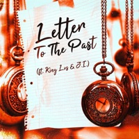 Letter To the Past (feat. King Los & J.I.) - Single - Rondohhh