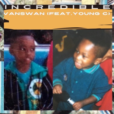 Incredible (feat. Young C) - Single