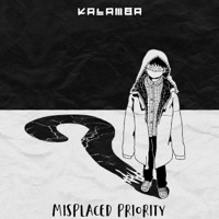 Misplaced Priority - Single - KALAMBA