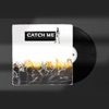 Catch Me - Single