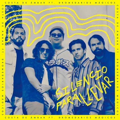 Silencio Para Llevar (feat. Dromedarios Mágicos) - Single