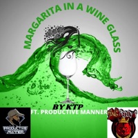 Margarita in a Wine Glass (feat. Productive Manner) - Single - King Teddy P