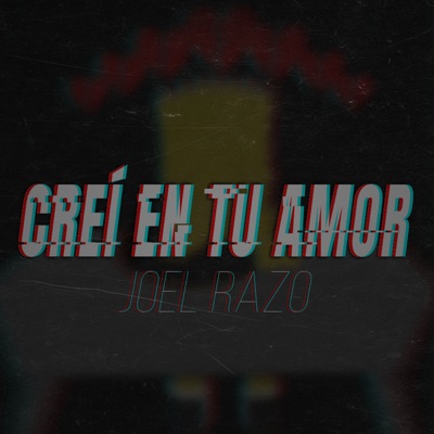 Creí en Tu Amor - Single