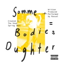 Sommebodies Daughter - Single - Rasual