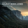 Love Is Alive (feat. Bodhi Jones) - Single