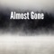 Almost Gone - Toby Gibson lyrics