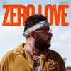 Stream & download Zero Love (feat. Moneybagg Yo) - Single