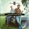 You Don't Even Know - Single