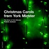 Christmas Carols from York Minster by The Choir of York Minster & Francis Jackson album reviews