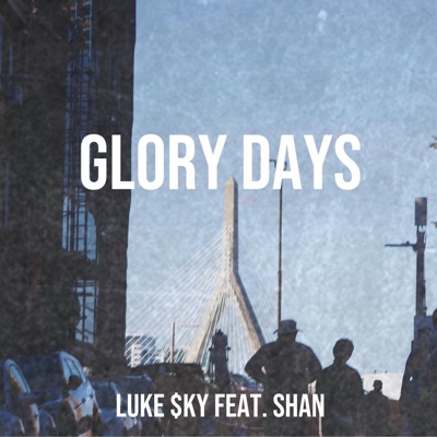 Glory Days (feat. Shan) - Single