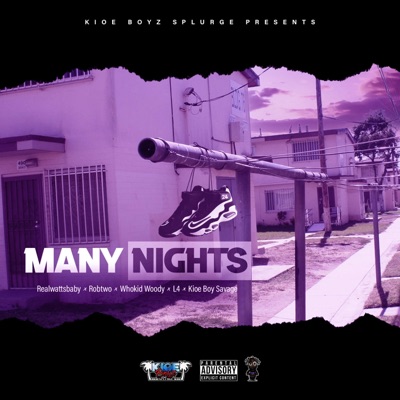 Many Nights (feat. RealWattsBaby, RobTwo, Whokid Woody & L4) - Single