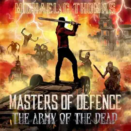 Masters of Defence: The Army of the Dead (Unabridged)