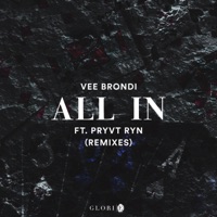 All In (Remixes) (feat. PRYVT RYN) - Single - Vee Brondi & Brondi