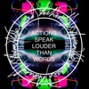Actions Speak Louder than Words (feat. Connie McCall Red Farrell Ste Sinclair) - Single