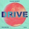 Drive (feat. Wes Nelson) [Toby Romeo Remix] - Clean Bandit & Topic lyrics