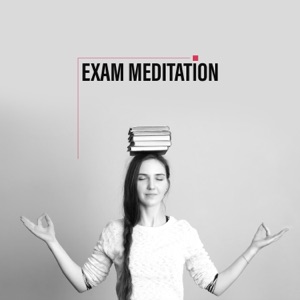 Exam Meditation: Relaxing Piano Music for Study and Focus