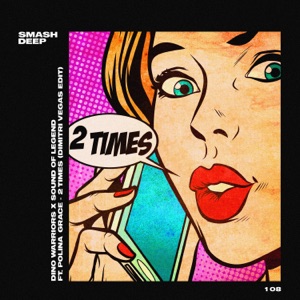 2 Times (feat. Polina Grace) [Dimitri Vegas Edit]