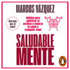 Saludable Mente - Marcos Vázquez