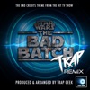 Star Wars the Bad Batch End Credits Theme ("Star Wars the Bad Batch") [Trap Remix] - Single