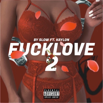 Fuck Love 2 (feat. Kaylon) - Single
