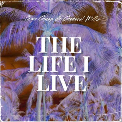 Life I Live (feat. Peso Guap) - Single