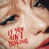 Christabel - If You Ain't Looking