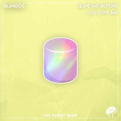 Leave Before You Love Me - Single