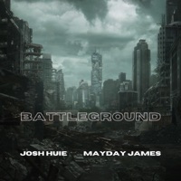 Battleground - Single - Josh Huie & Mayday James