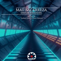 Spatial Expander - Single - Mau Bacarreza, Graham Lloris & Octavio Gimenez